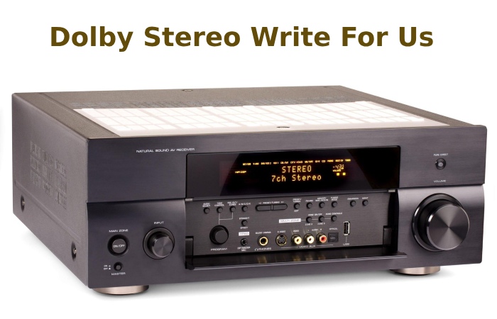 Dolby Stereo Write For Us