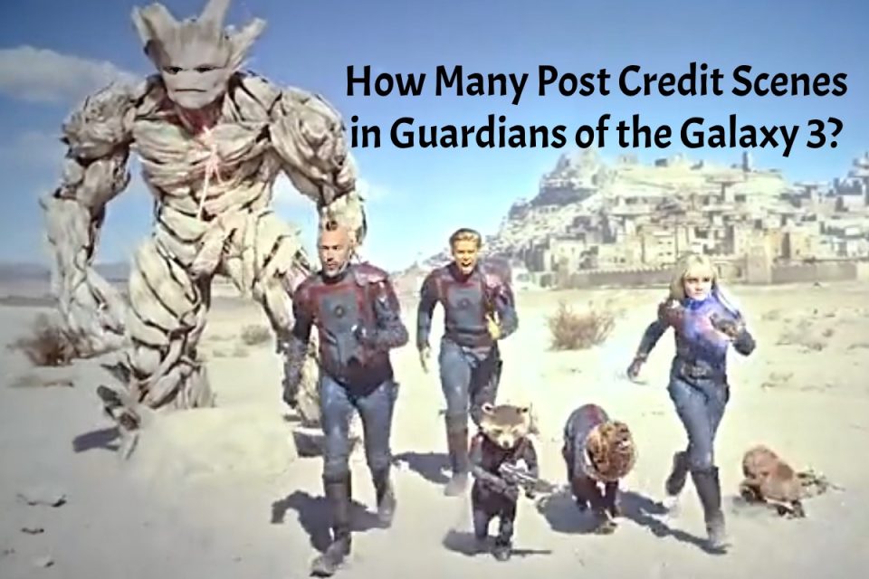 How Many Post Credit Scenes in Guardians of the Galaxy 3?