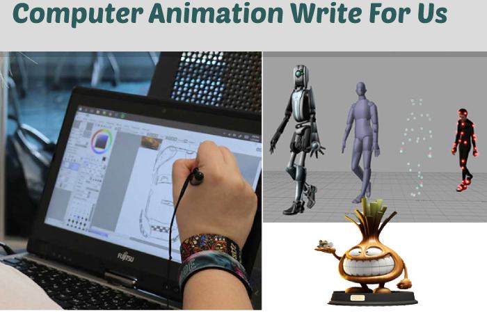 Computer Animation Write For Us