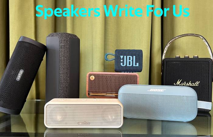 Speakers Write For Us