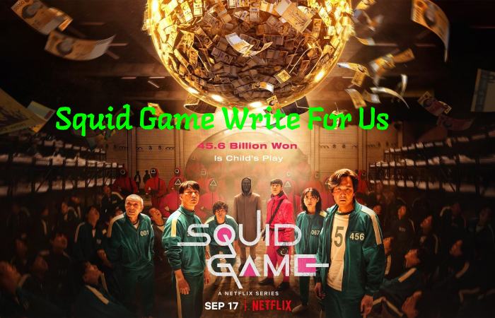 Squid Game Write For Us
