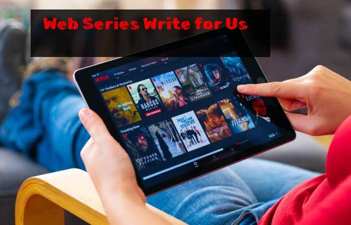 Web Series Write For Us (1)